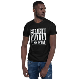 Straight Outta The Gym/T-Shirt