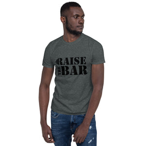 Raise the bar/T-Shirt