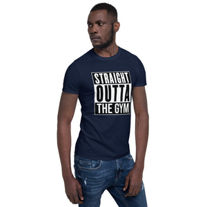 Straight Outta The Gym/T-Shirt