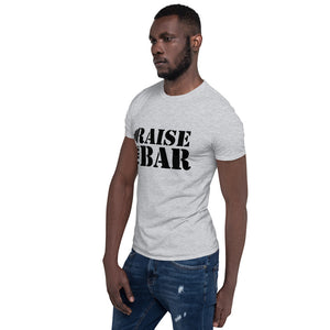 Raise the bar/T-Shirt