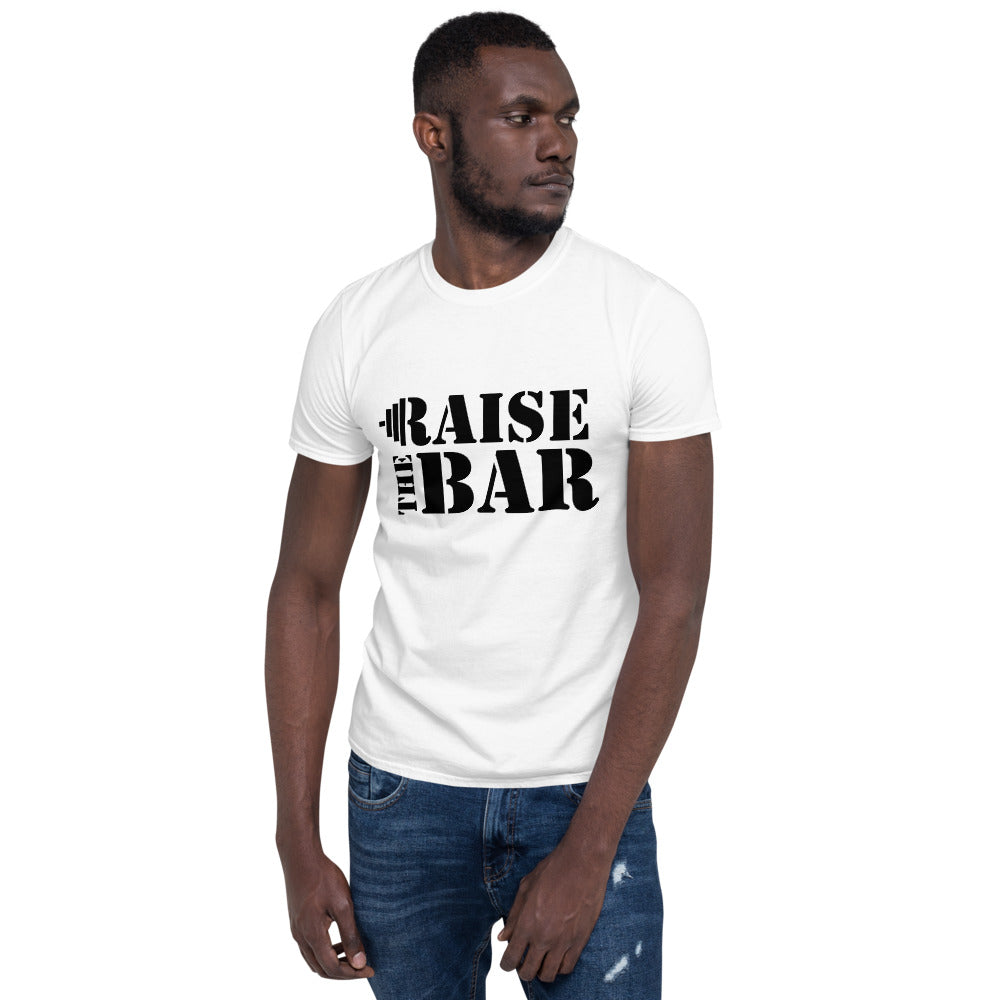 Raise the bar/T-Shirt