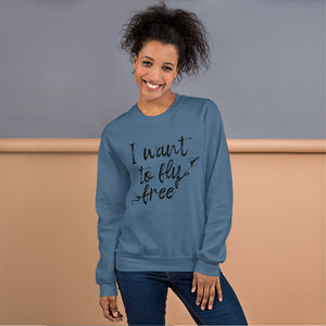 I Want To Fly Free/Unisex-Pullover