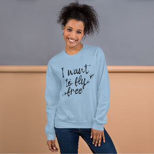 I Want To Fly Free/Unisex-Pullover