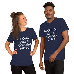 Alcohol Kills Corona Virus/T-Shirt